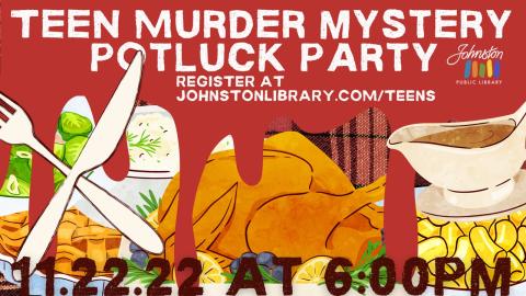 Event Flier for Teen Murder Mystery Potluck Party. Turkey, gravy, and silverware covered in blood.