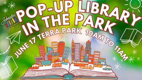 Pop-Up Library in the Park, June 17, Terra Park, 10 am to 11 am.