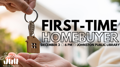 first time homebuyer event flyer, keys being handed from one person to another, december 3 6pm johnston public library